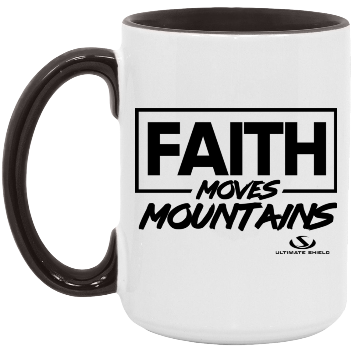 FAITH MOVES MOUNTIANS 15oz. Accent Mug - The Shield of Light