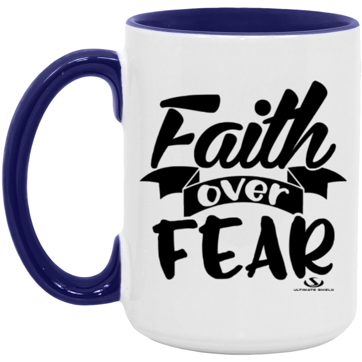 FAITH OVER FEAR 15oz. Accent Mug - The Shield of Light
