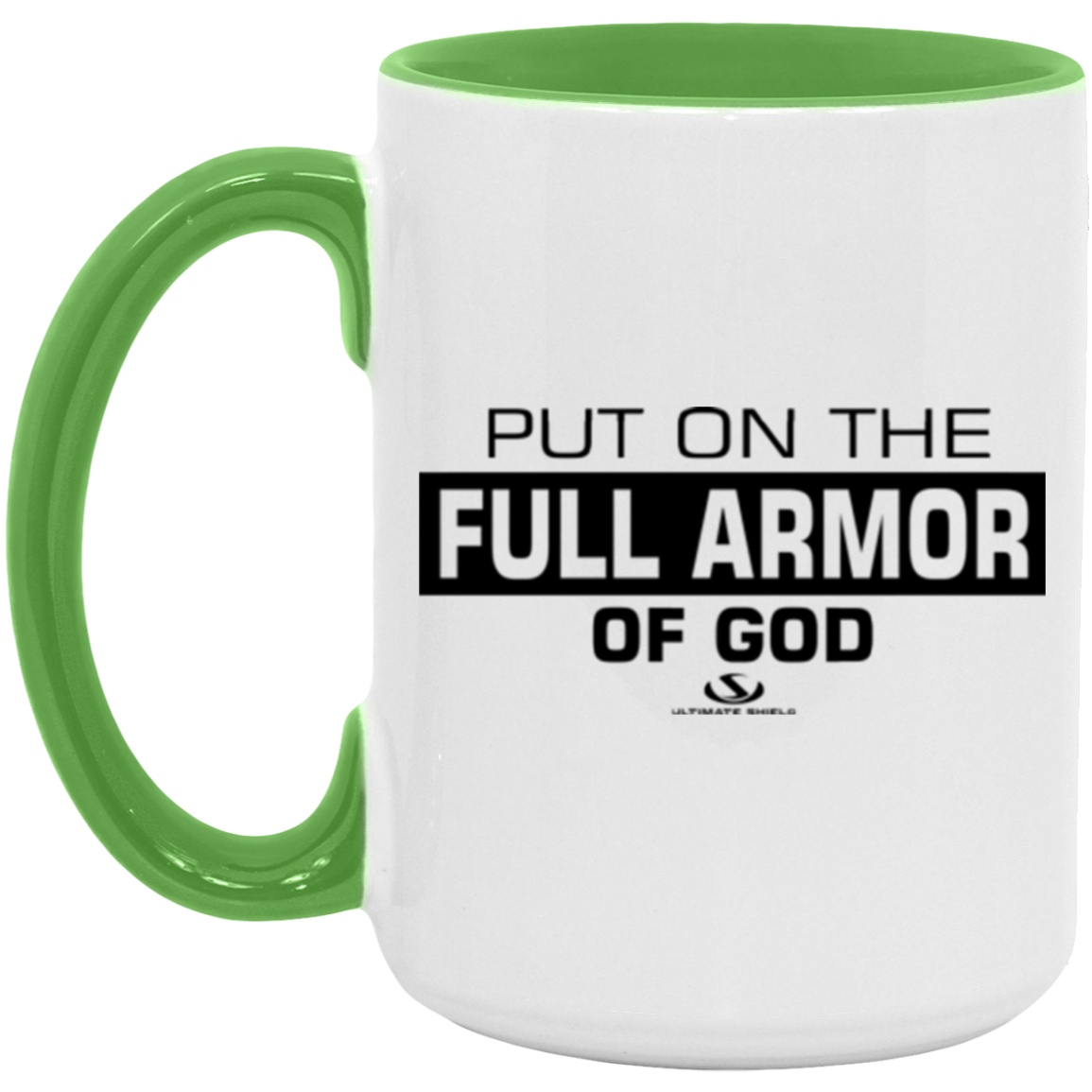 PUT ON THE FULL ARMOR OF GOD 15oz. Accent Mug - The Shield of Light