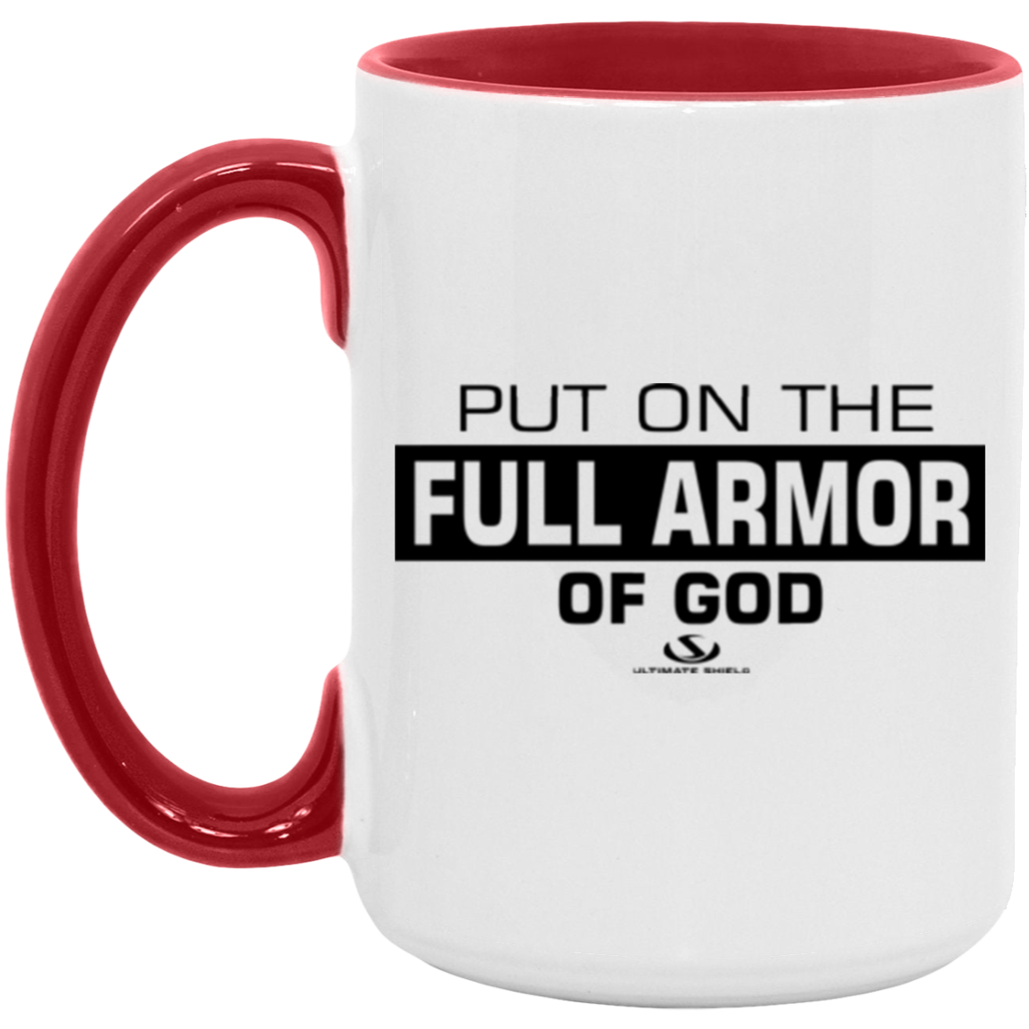 PUT ON THE FULL ARMOR OF GOD 15oz. Accent Mug - The Shield of Light