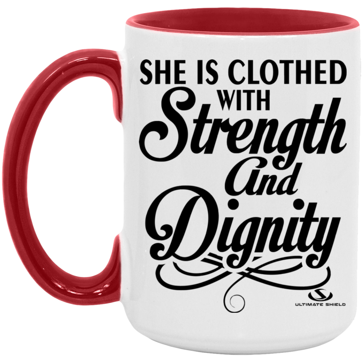 SHE IS CLOTHED WITH STRENGTH AND DIGNITY 15oz. Accent Mug - The Shield of Light