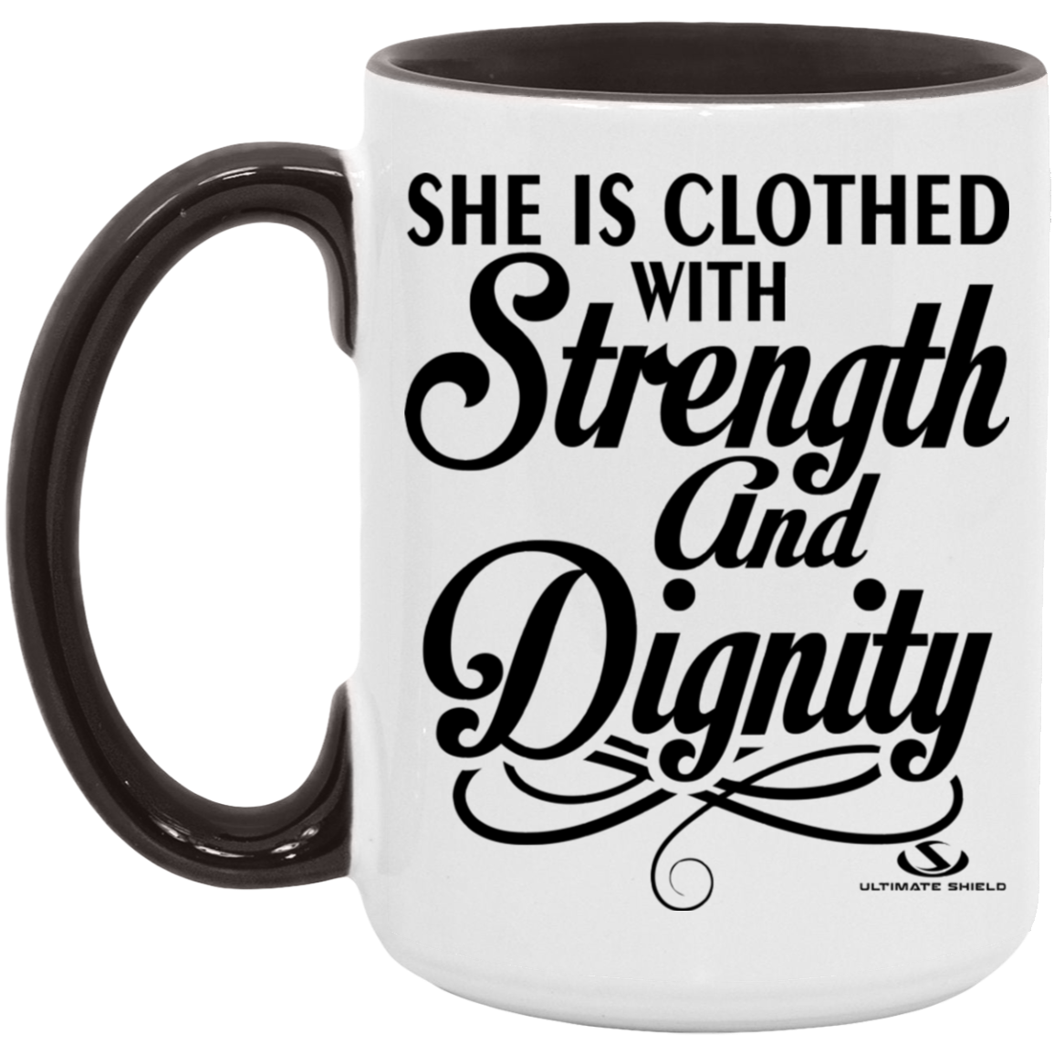 SHE IS CLOTHED WITH STRENGTH AND DIGNITY 15oz. Accent Mug - The Shield of Light